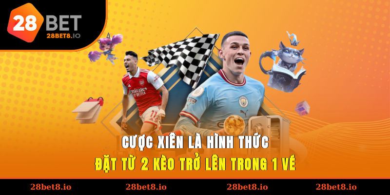 Cược Xiên – Bật Mí Bí Quyết Chơi Thông Minh Từ Cao Thủ 2 Cược xiên là hình thức đặt từ 2 kèo trở lên trong 1 vé